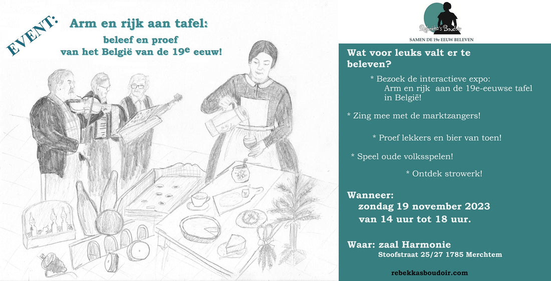 Event: Arm en rijk aan tafel: beleef en proef van het België van de 19e eeuw!